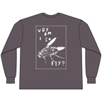 Why Am I So Fly? [Long Sleeve Tee]