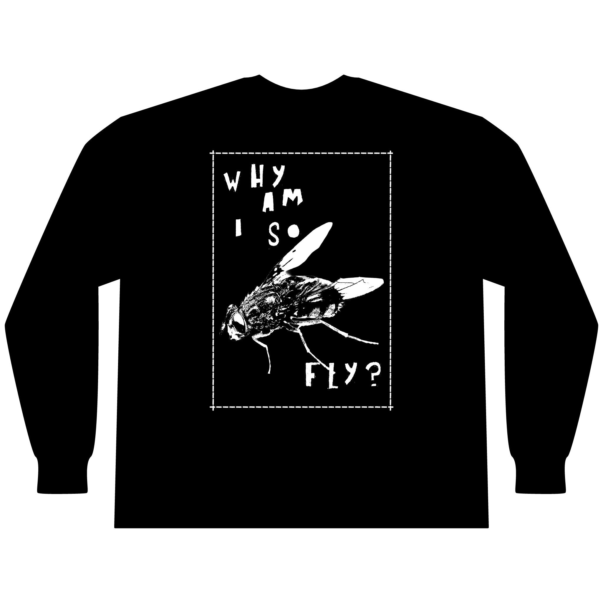 Why Am I So Fly? [Long Sleeve Tee]