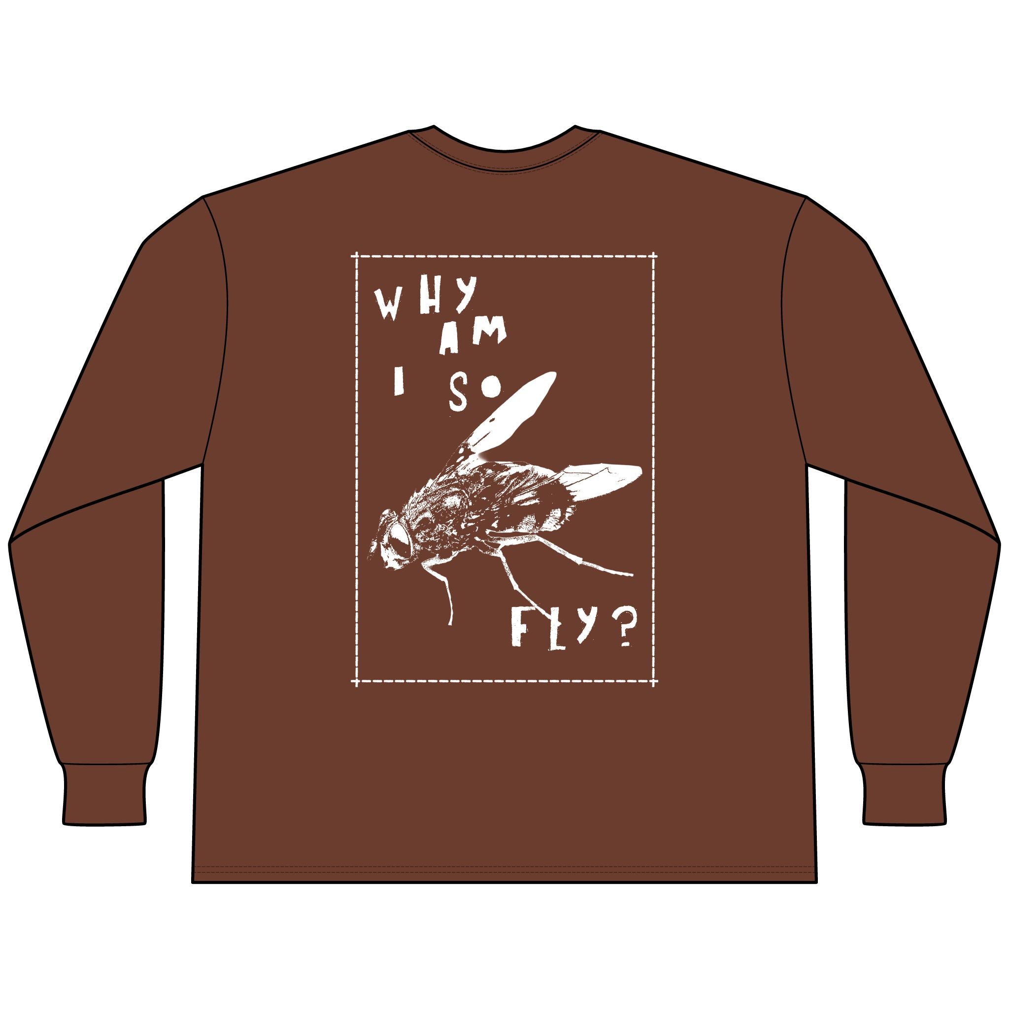 Why Am I So Fly? [Long Sleeve Tee]