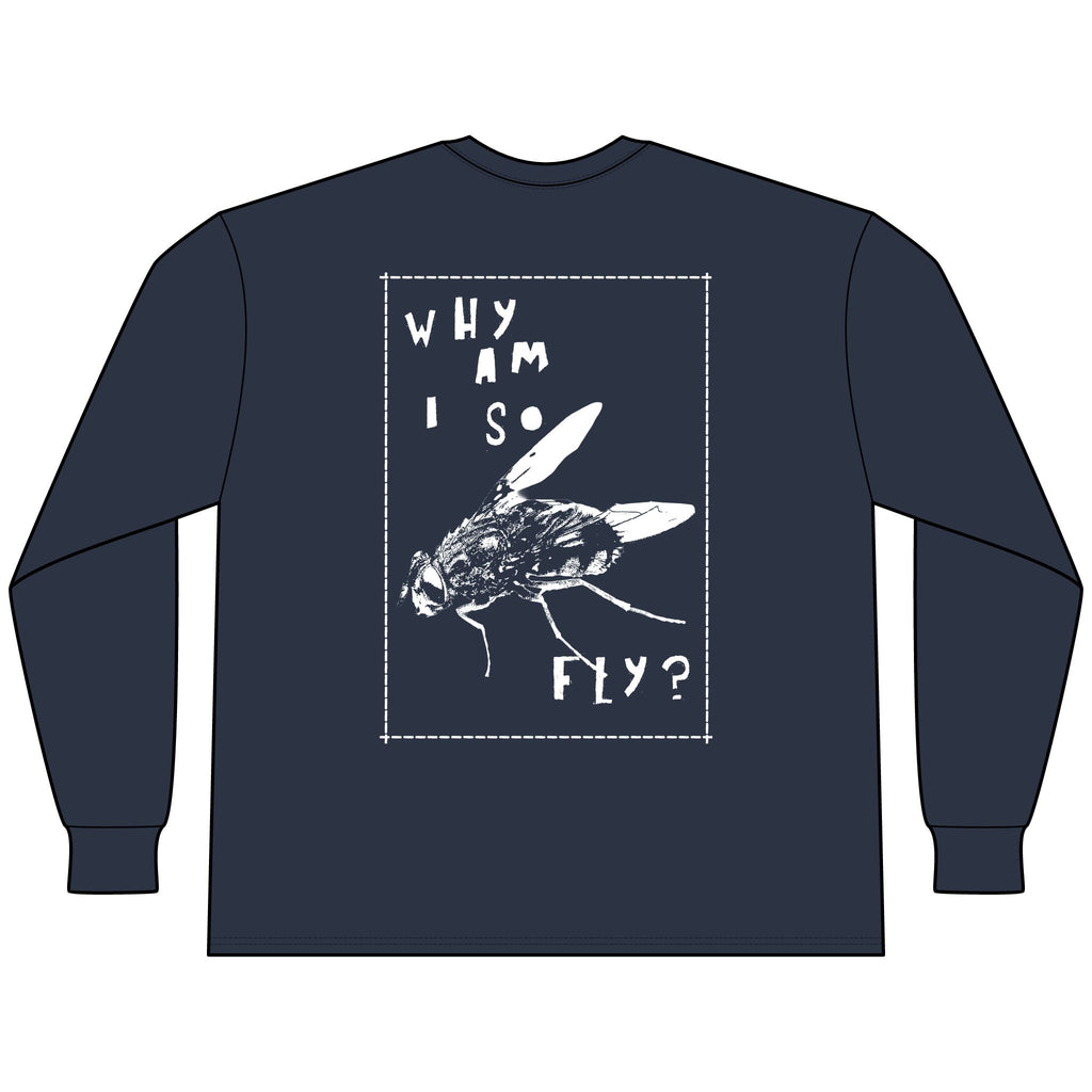Why Am I So Fly? [Long Sleeve Tee]