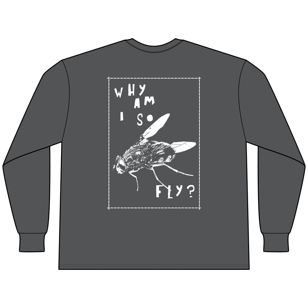 Why Am I So Fly? [Long Sleeve Tee]