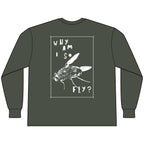 Why Am I So Fly? [Long Sleeve Tee]