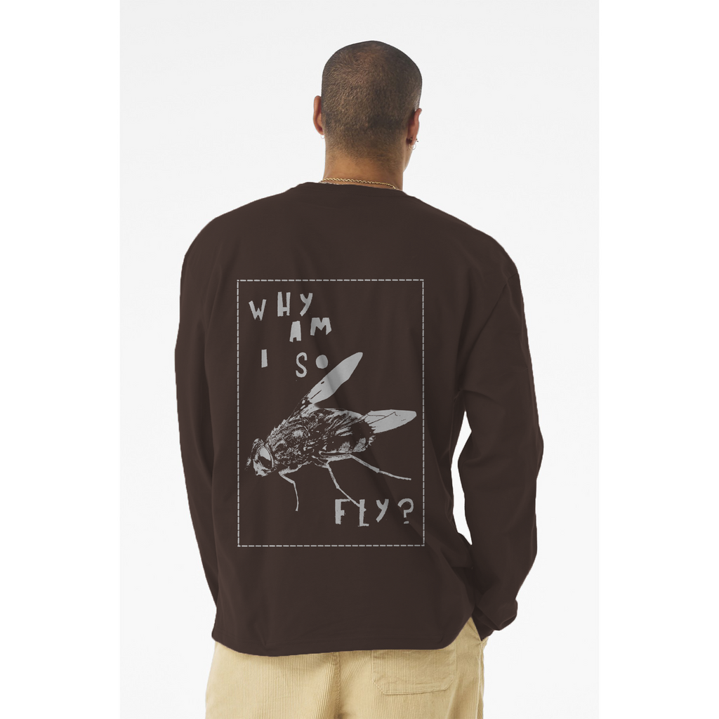 Why Am I So Fly? [Long Sleeve Tee]