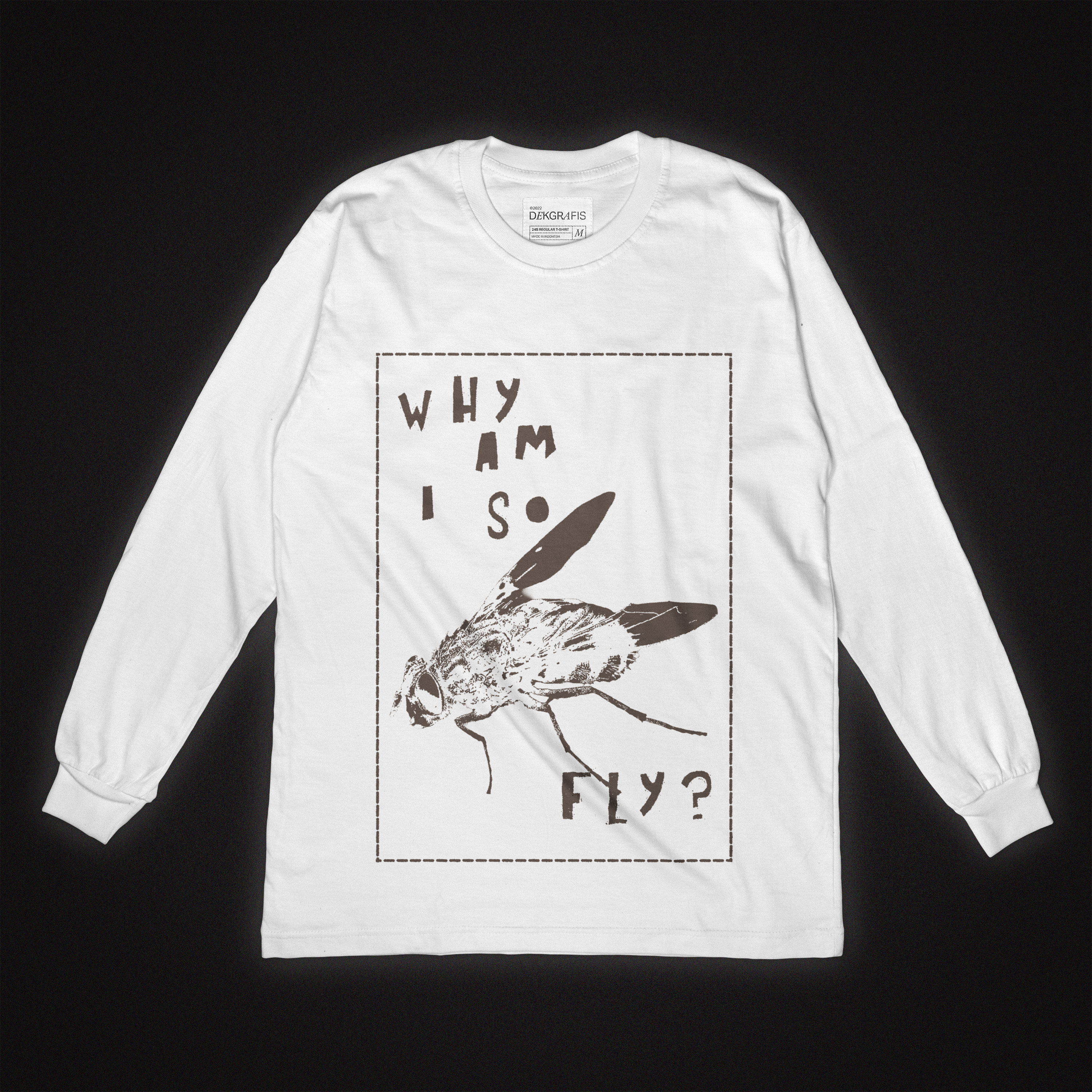 Why Am I So Fly? [Long Sleeve Tee]