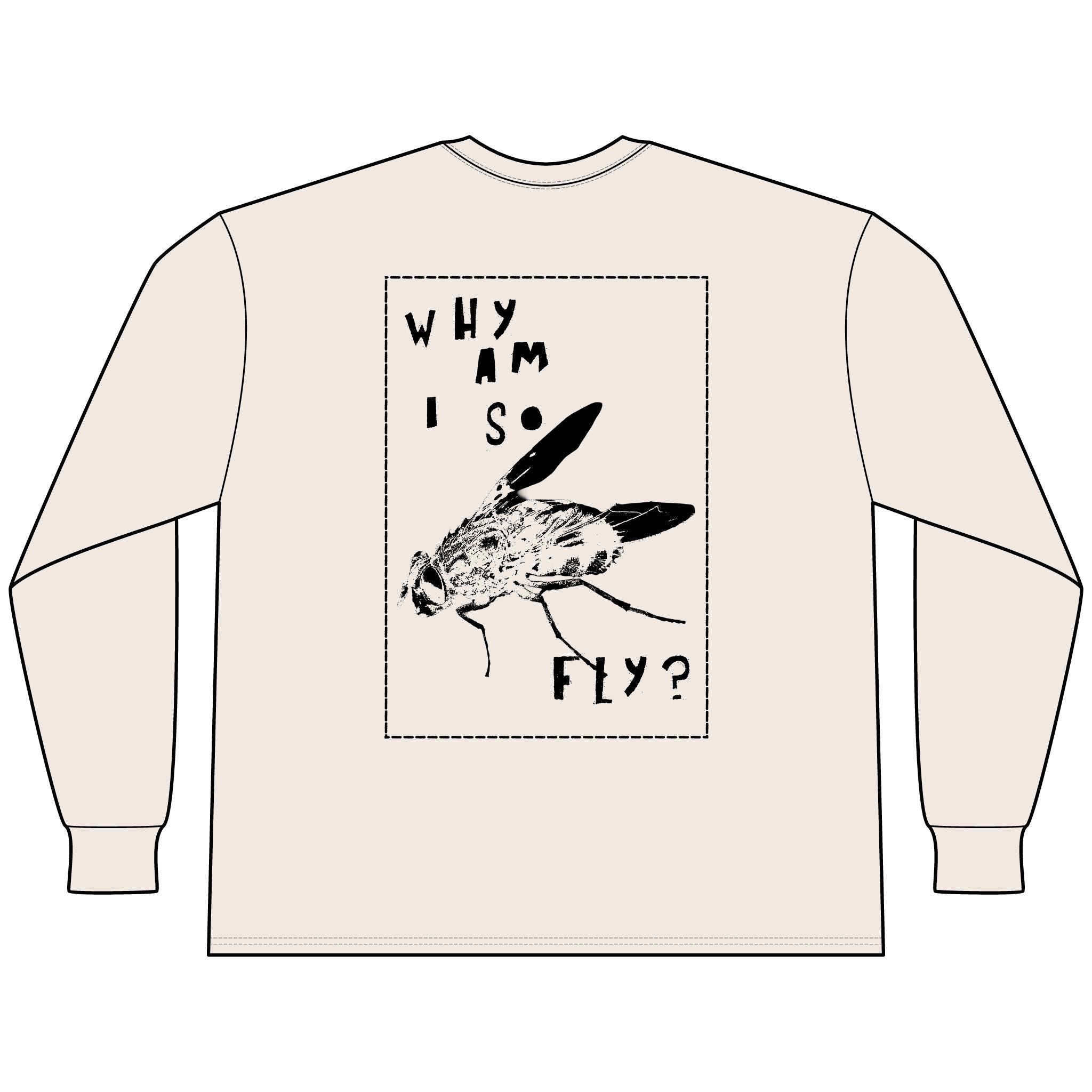 Why Am I So Fly? [Long Sleeve Tee]