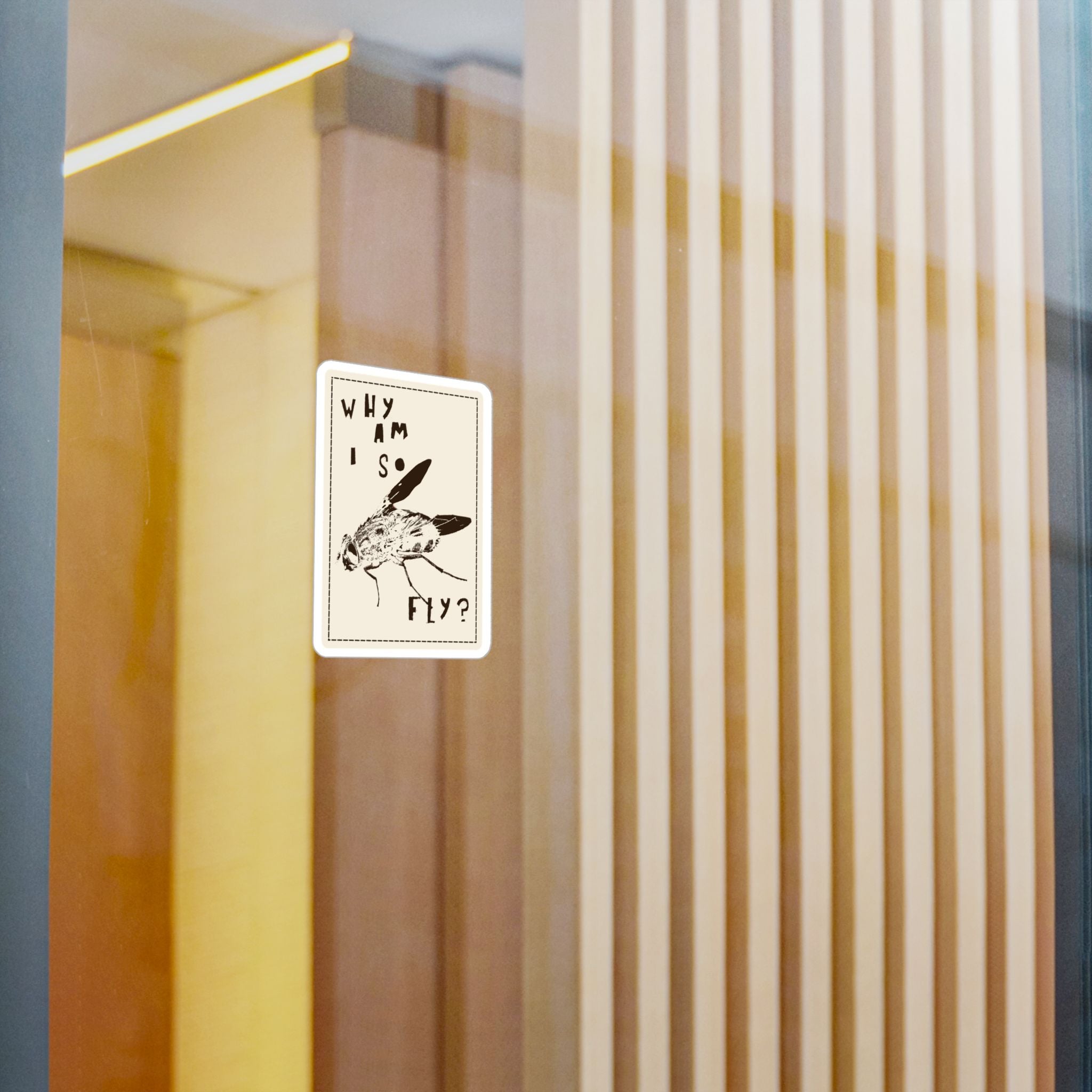 "Why am I so fly?" Sticker